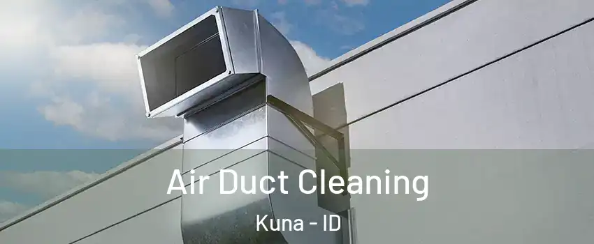  Air Duct Cleaning Kuna - ID