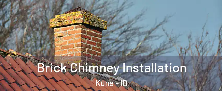  Brick Chimney Installation Kuna - ID