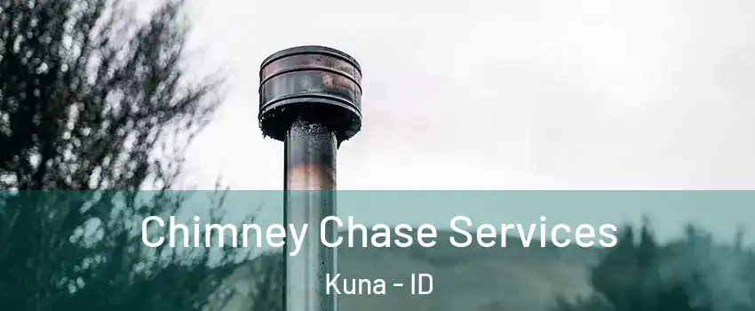  Chimney Chase Services Kuna - ID