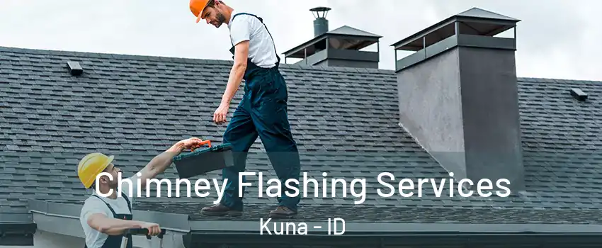  Chimney Flashing Services Kuna - ID