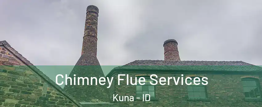  Chimney Flue Services Kuna - ID