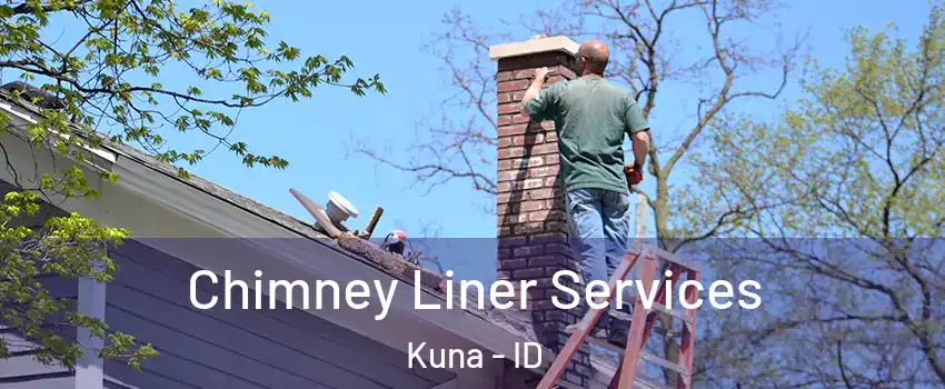  Chimney Liner Services Kuna - ID