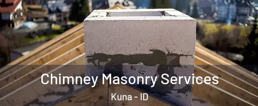  Chimney Masonry Services Kuna - ID