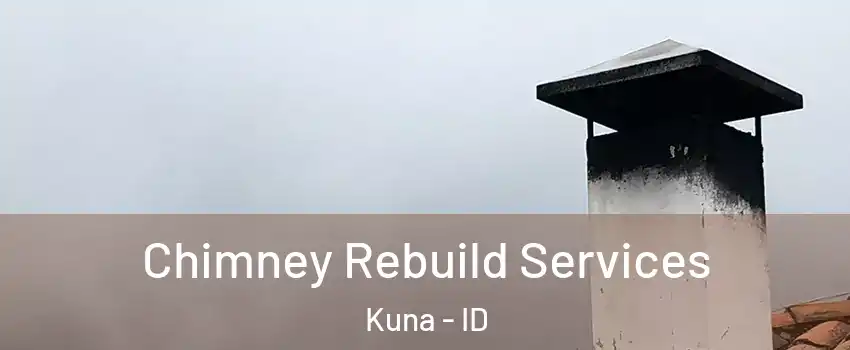  Chimney Rebuild Services Kuna - ID