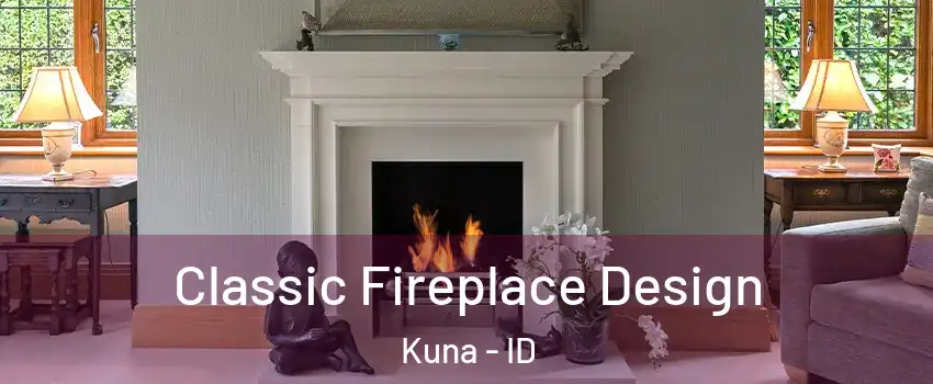  Classic Fireplace Design Kuna - ID
