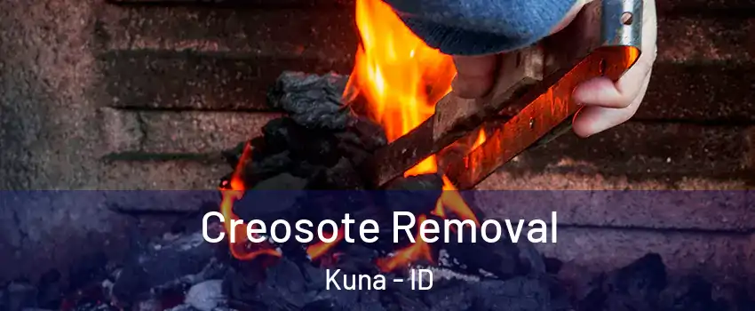  Creosote Removal Kuna - ID