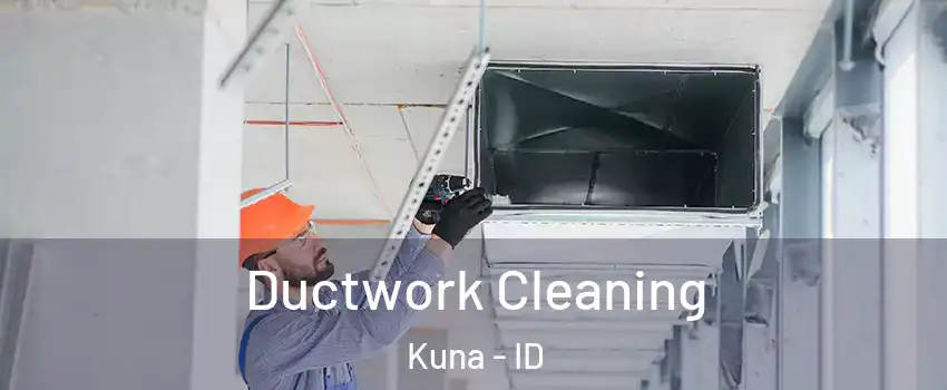  Ductwork Cleaning Kuna - ID
