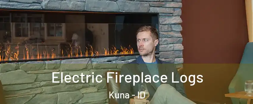  Electric Fireplace Logs Kuna - ID