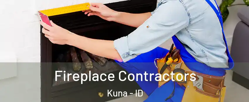  Fireplace Contractors Kuna - ID