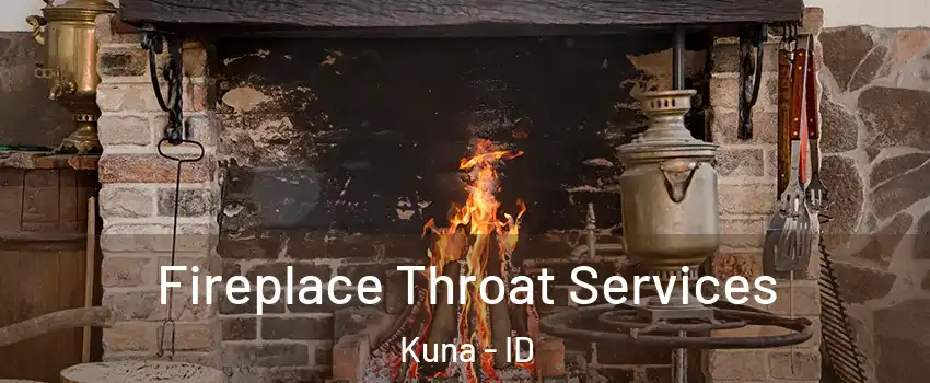  Fireplace Throat Services Kuna - ID