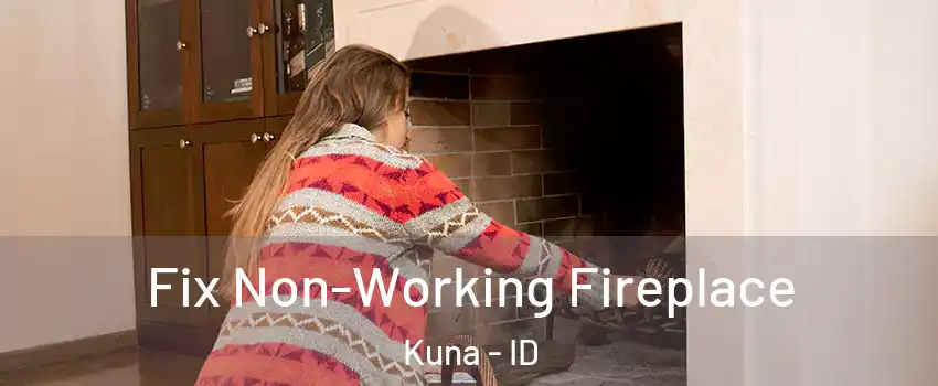  Fix Non-Working Fireplace Kuna - ID