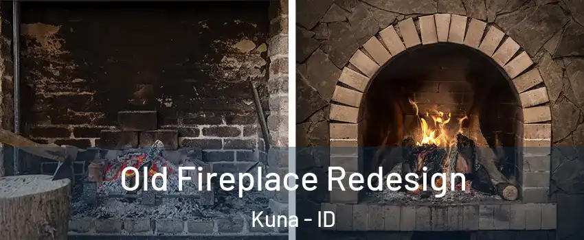  Old Fireplace Redesign Kuna - ID