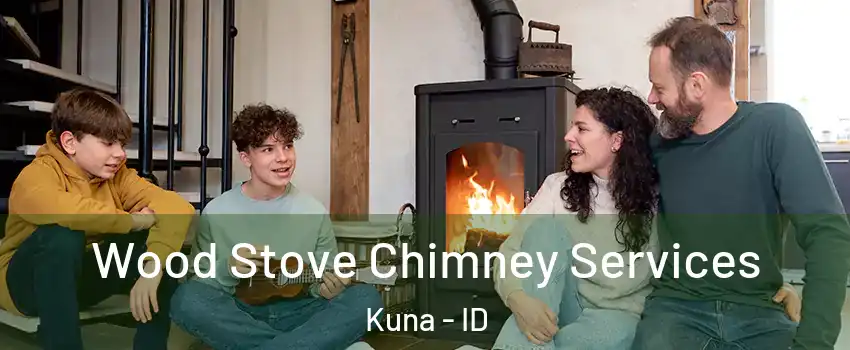  Wood Stove Chimney Services Kuna - ID